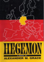 Hegemon a novel by Alexander M. Grace