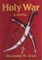 Holy War a novel by Alexander M. Grace